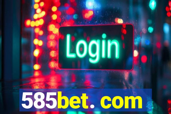 585bet. com